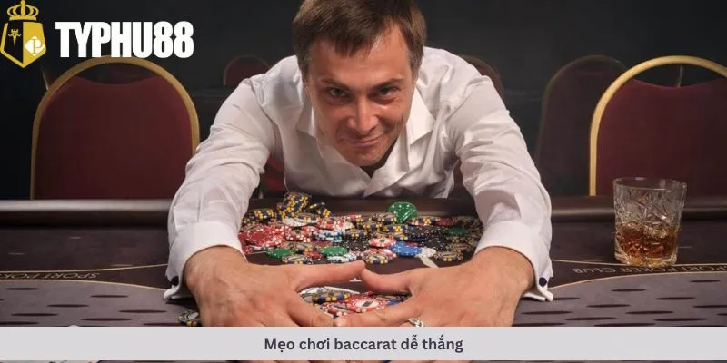 mẹo chơi baccarat dễ thắng